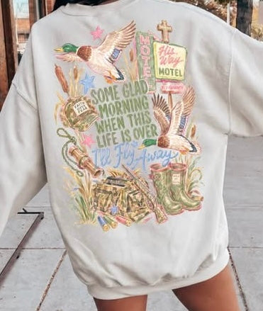 I’ll fly away sweatshirt